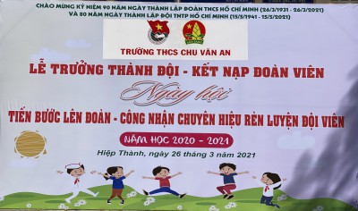 Lễ trưởng thành Đội - Kết nạp Đoàn viên - Năm học 2020 - 2021